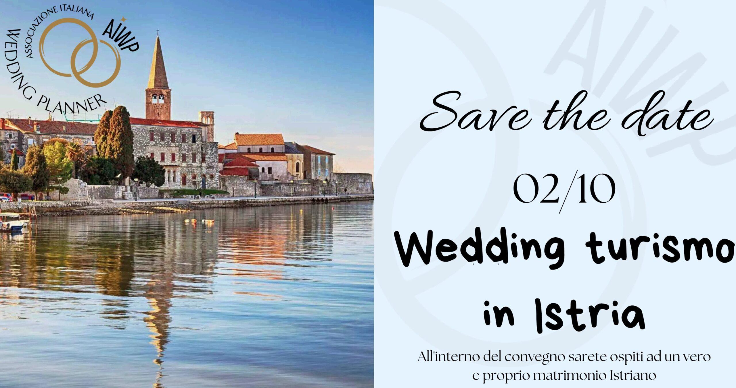 Wedding Tourism in Istria: un'esperienza autentica tra tradizione e professionalità